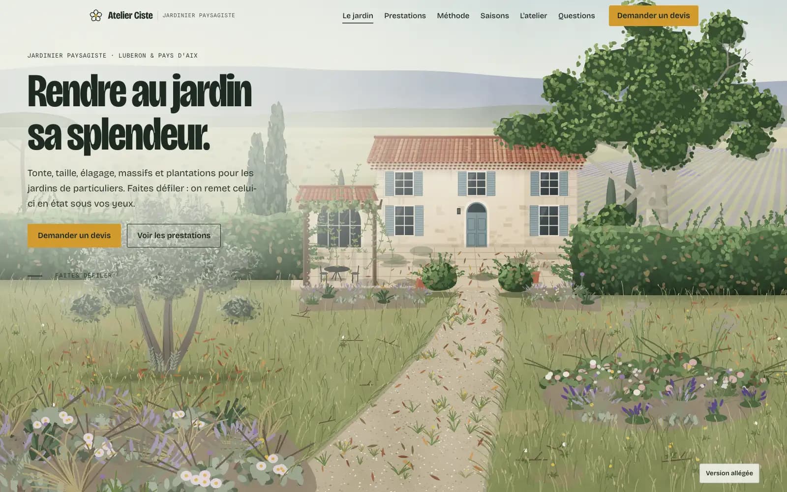 Accueil du site de démonstration Atelier Ciste : le titre « Rendre au jardin sa splendeur. » devant un mas provençal au jardin négligé, herbe haute et feuilles au sol.
